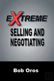 Extreme Selling And Negotiating