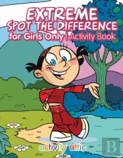 Extreme Spot The Difference For Girls Only Activity Book