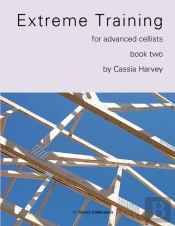 Extreme Training For The Advanced Cellist, Book Two