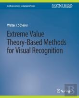 Extreme Value Theory-Based Methods For Visual Recognition