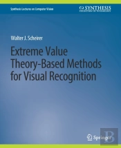 Extreme Value Theory-Based Methods For Visual Recognition