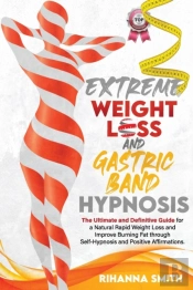 Extreme Weight Loss And Gastric Band Hypnosis