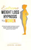 Extreme Weight Loss Hypnosis For Women