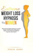 Extreme Weight Loss Hypnosis For Women