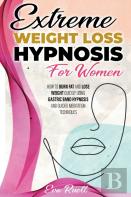 Extreme Weight Loss Hypnosis For Women