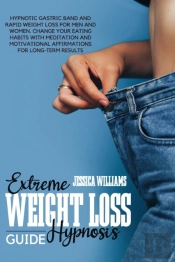 Extreme Weight Loss Hypnosis Guide