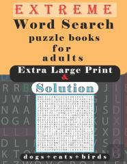 Extreme Word Search Puzzle Books For Adults Extra Large Print And Solution