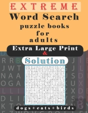 Extreme Word Search Puzzle Books For Adults Extra Large Print And Solution