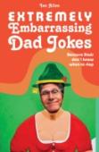 Extremely Embarrassing Dad Jokes