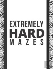 Extremely Hard Mazes