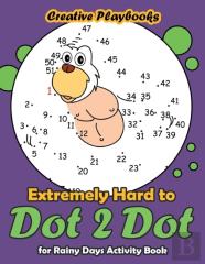 Extremely Hard To Dot 2 Dot For Rainy Days Activity Book