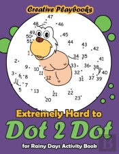 Extremely Hard To Dot 2 Dot For Rainy Days Activity Book
