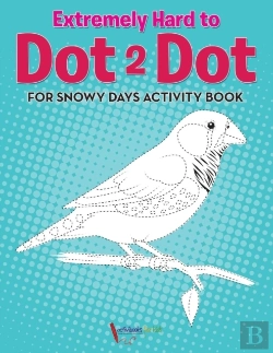 Bertrand.pt - Extremely Hard To Dot 2 Dot For Snowy Days Activity Book Book
