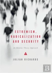 Extremism, Radicalization And Security