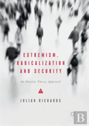 Extremism, Radicalization And Security