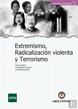 Bertrand.pt - Extremismo,Radicalizacion Violenta Y Terrorismo
