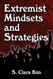 Extremist Mindsets And Strategies