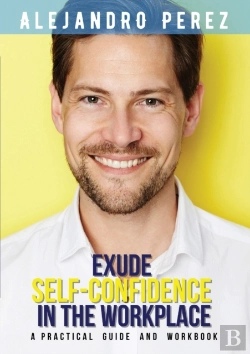 Bertrand.pt - Exude Self-Confidence In The Workplace