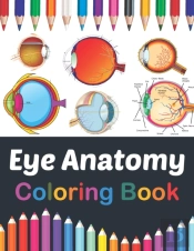 Eye Anatomy Coloring Book
