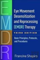 Eye Movement Desensitization And Reprocessing (Emdr) Therapy, Third Edition