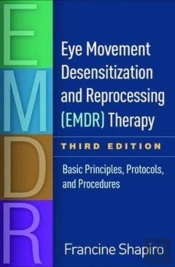 Eye Movement Desensitization And Reprocessing (Emdr) Therapy, Third Edition