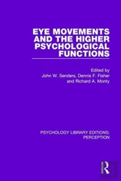 Eye Movements And The Higher Psychological Functions