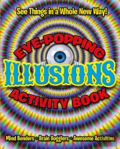 Eye-Popping Illusions Activity Book