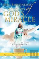 Eye To Eyewitnesses And Accounts Of God'S Miracle