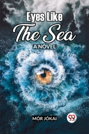 Eyes Like The Sea A Novel