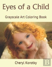 Eyes Of A Child: Grayscale Art Coloring