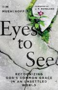 Eyes To See Â€“ Recognizing God`S Common Grace In An Unsettled World
