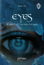 Eyes Tome 1 : L'Eau Des Abysses