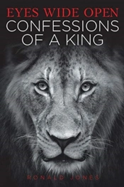 Eyes Wide Open: Confessions Of A King