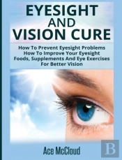 Eyesight And Vision Cure