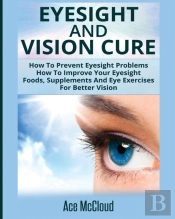Eyesight And Vision Cure