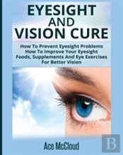 Eyesight And Vision Cure
