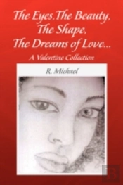 Eyes,The Beauty, The Shape,The Dreams Of Love.