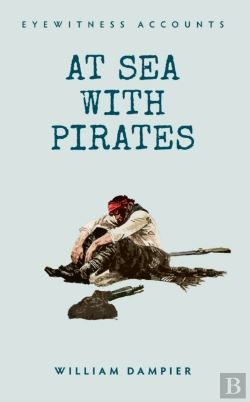 Bertrand.pt - Eyewitness Accounts At Sea With Pirates