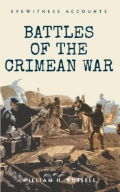 Eyewitness Accounts Battles Of The Crimean War