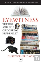 Eyewitness: The Rise And Fall Of Dorling Kindersley
