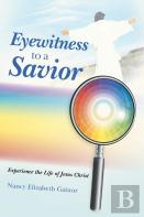 Eyewitness To A Savior
