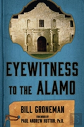 Eyewitness To The Alamo