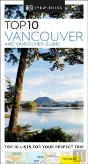 Eyewitness Top 10 Vancouver And Vancouver Island