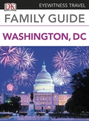 Eyewitness Travel Family Guide Washington, Dc