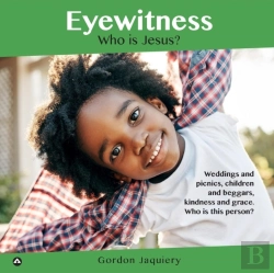 Bertrand.pt - Eyewitness: Who Is Jesus?