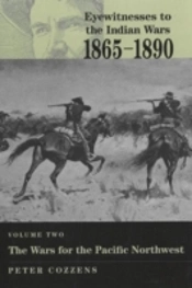 Eyewitnesses To The Indian Wars 1865-18