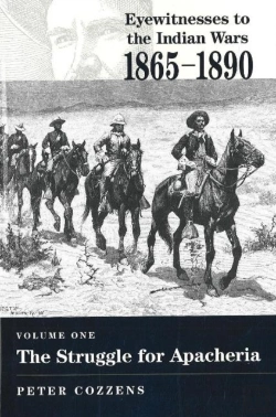 Bertrand.pt - Eyewitnesses To The Indian Wars, 1865-1890struggle For Apacheria
