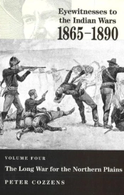 Eyewitnesses To The Indian Wars - Volume 4
