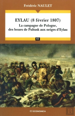 Bertrand.pt - Eylau (8 Février 1807) ; La Campagne De Pologne, De Boues De Pultusk Aux Neiges D'Eylau