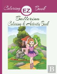 Ez Coloring Book Ballerina Coloring & Activity Book